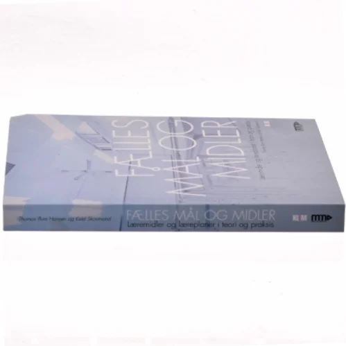 Fælles mål og midler : læremidler og læreplaner i teori og praksis af Keld Skovmand (Bog)