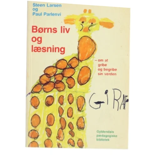 Børns liv og læsning af Steen Larsen og Paul Parlenvi fra Gyldendal
