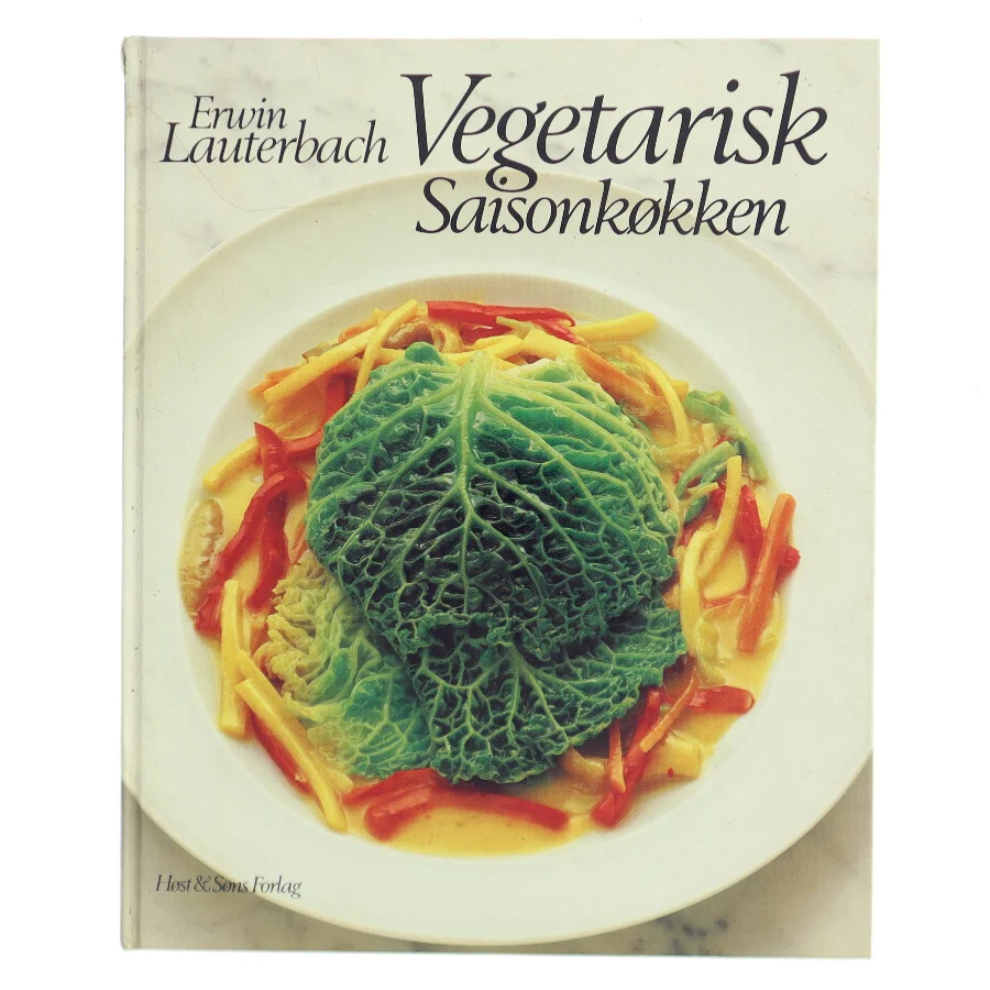Vegetarisk Saisonkøkken af Erwin Lauterbach (Bog)