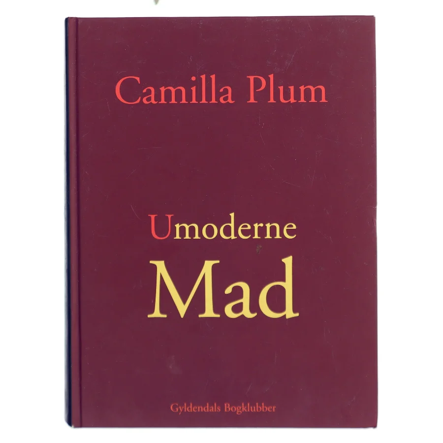Umoderne mad af Camilla Plum (Bog)