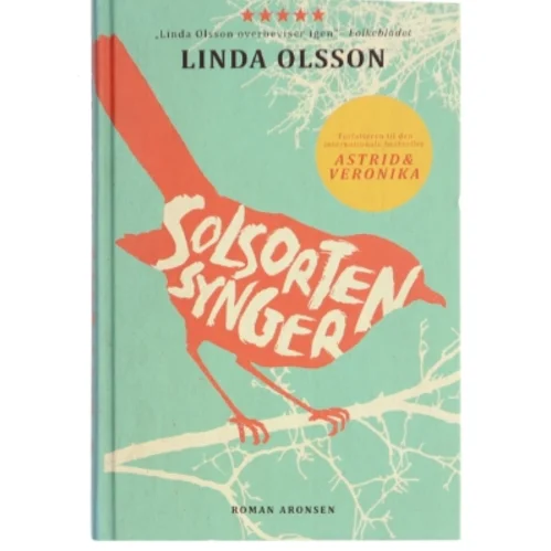 Solsorten synger : en roman af Linda Olsson (Bog)