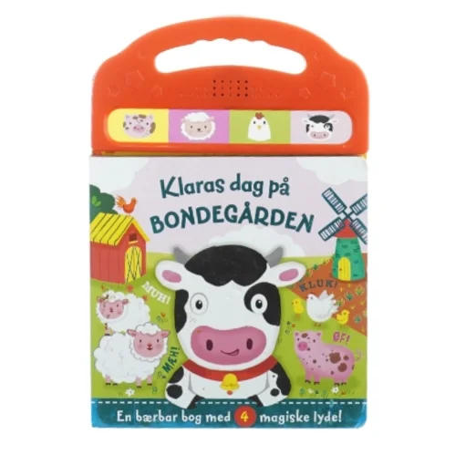 Klaras dag på bondegården: En bærbar bog med 4 magiske lyde fra Folken (str. 30 x 20 cm)