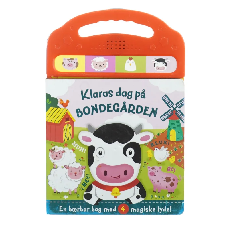 Klaras dag på bondegården: En bærbar bog med 4 magiske lyde fra Folken (str. 30 x 20 cm)