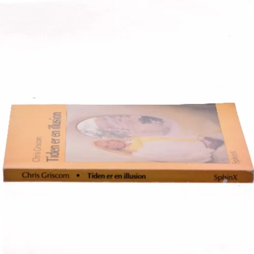 Tiden er en illusion af Chris Griscom (Bog)