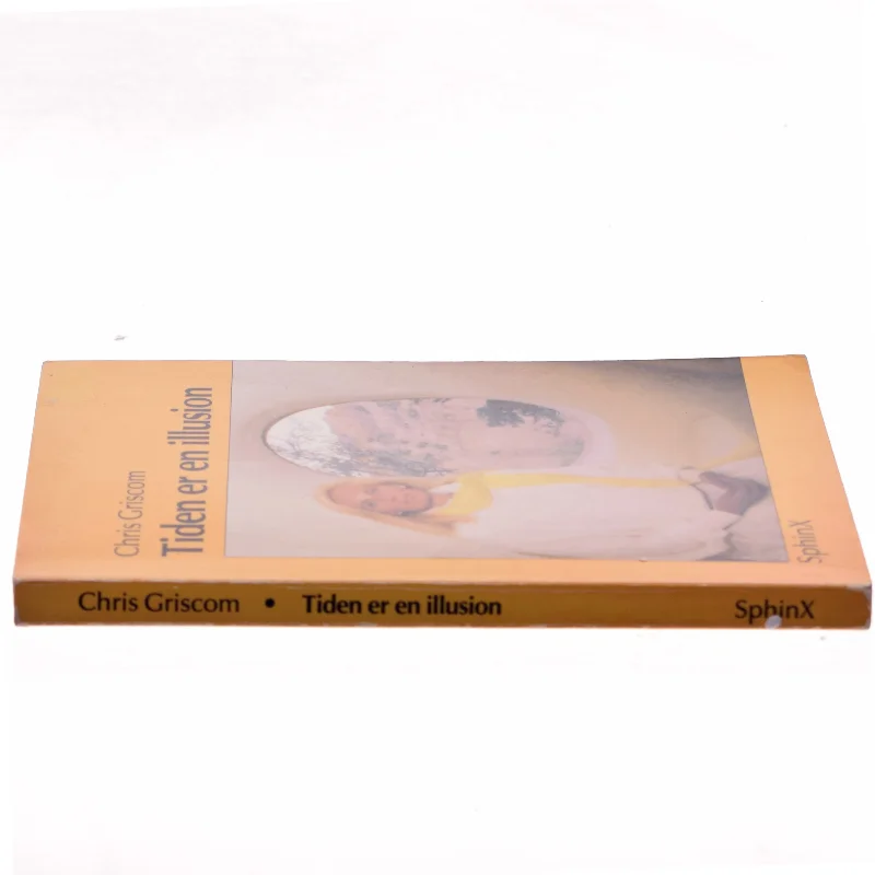 Tiden er en illusion af Chris Griscom (Bog)