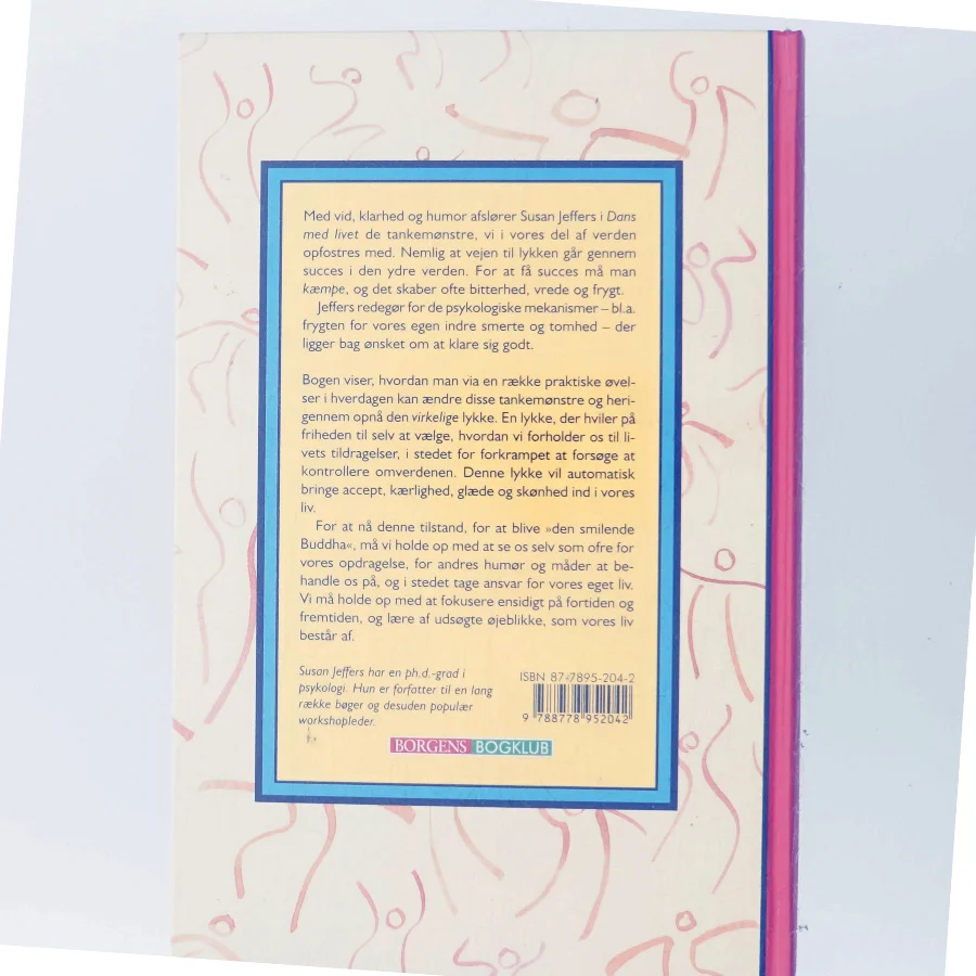 Dans med livet : giv slip på kontrollen og se øjeblikkets muligheder af Susan J. Jeffers (Bog)