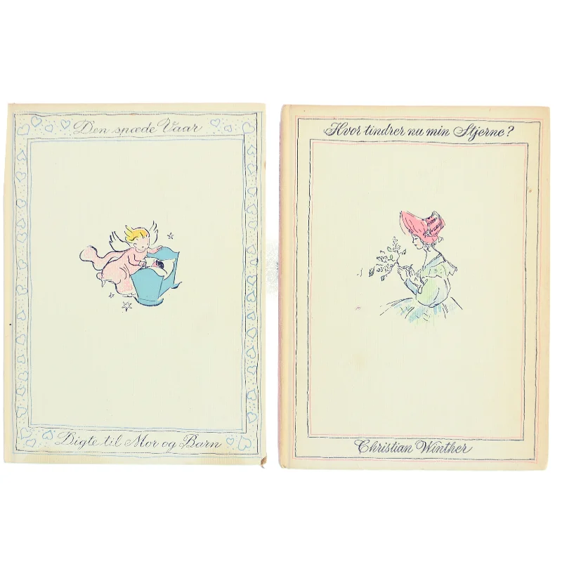 Digtsamlinger: ‘Hvad tænker du nu min stjerne?' af Christian Winther og 'Digte til Mor og Barn'.