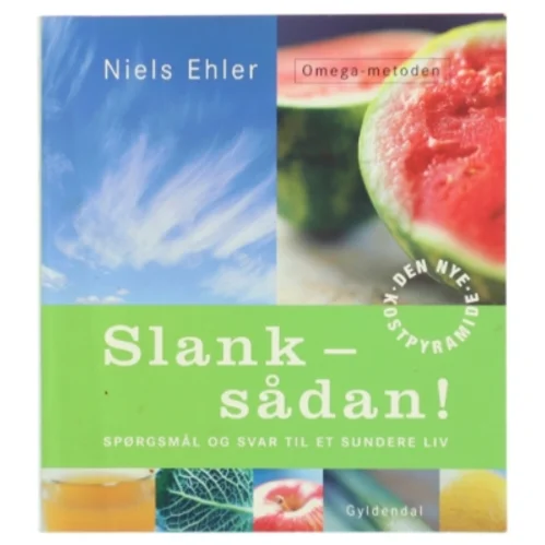 Slank - sådan! : spørgsmål og svar til et sundere liv af Niels Ehler (Bog)