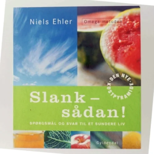 Slank - sådan! : spørgsmål og svar til et sundere liv af Niels Ehler (Bog)