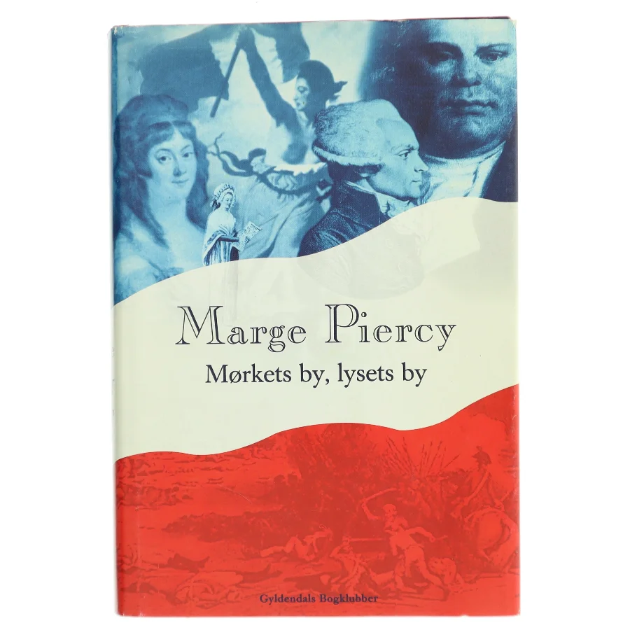 Mørkets by, lysets by af Marge Piercy (Bog)