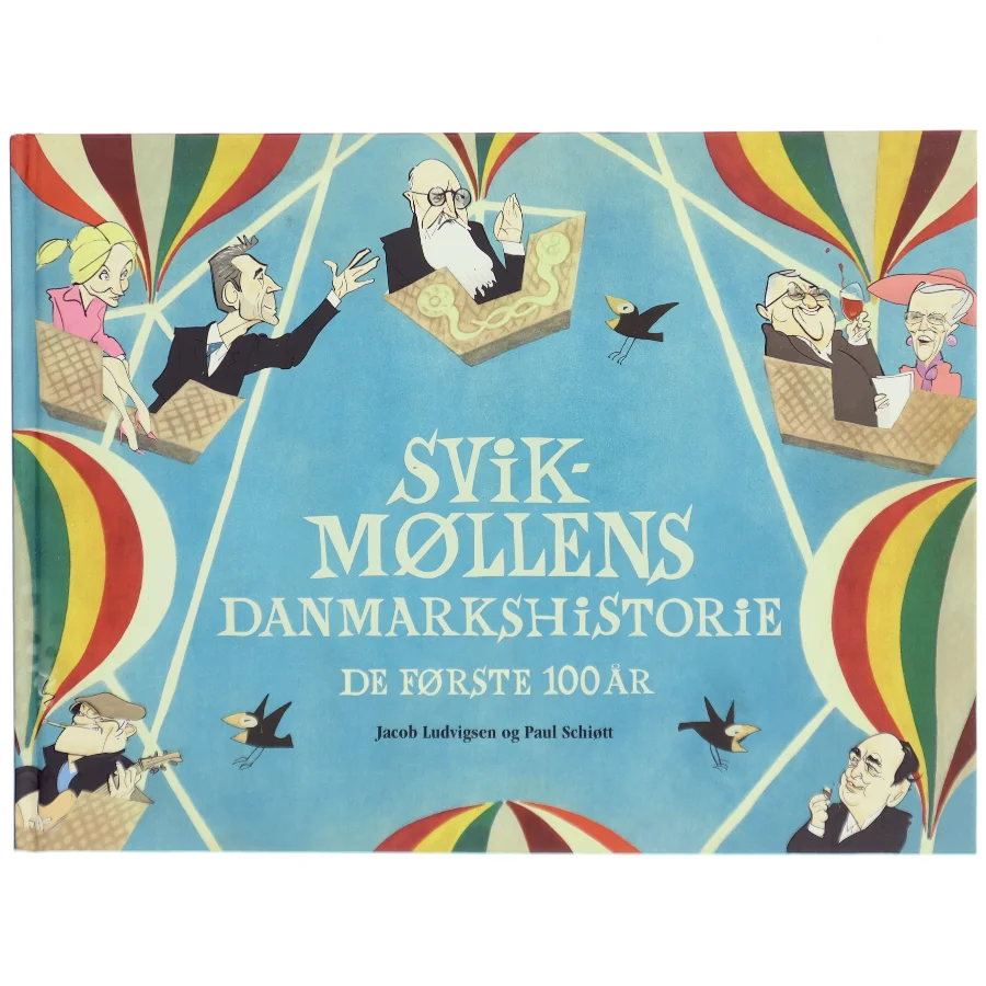 Svikmøllens Danmarkshistorie : de første 100 år (Bog)