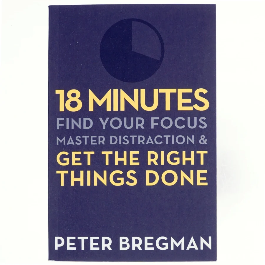 18 Minutes af Peter Bregman (Bog)