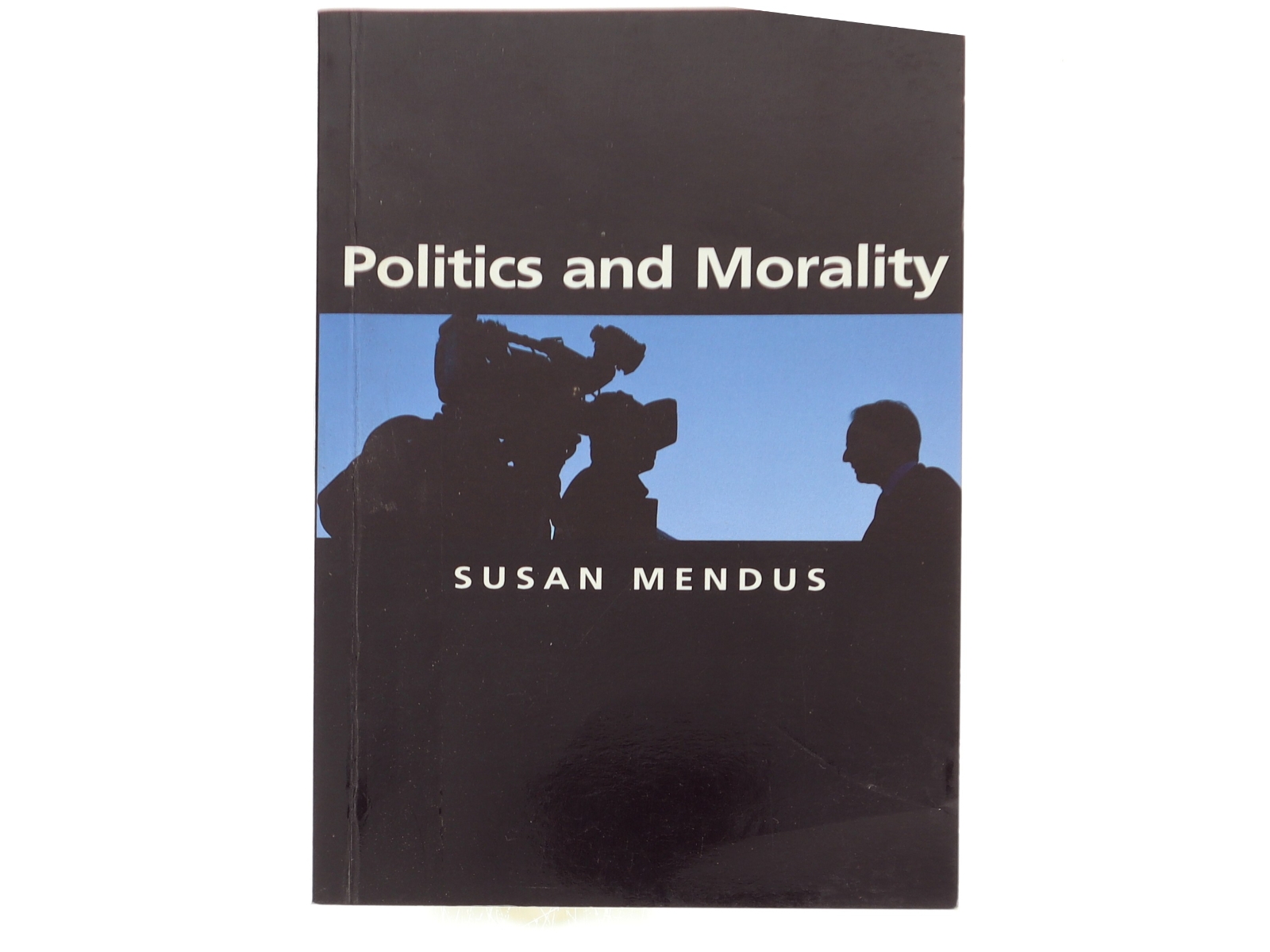 Politics and Morality af Susan Mendus (Bog)