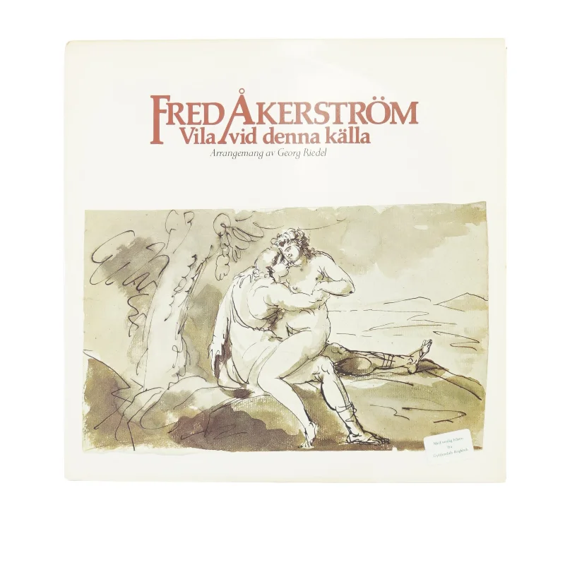 Fred Åkerstrom, vila vid denna källa (str. 30 cm)