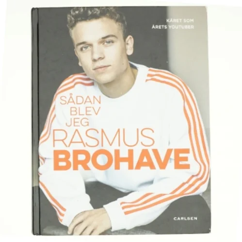 Sådan blev jeg Rasmus Brohave af Rasmus Brohave (Bog)