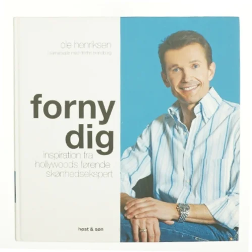 Forny dig : inspiration fra Hollywoods nr. 1 skønhedsekspert (Bog)