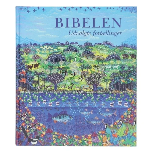 Bibelen - udvalgte fortællinger af Esben Hanefelt Kristensen (Bog)