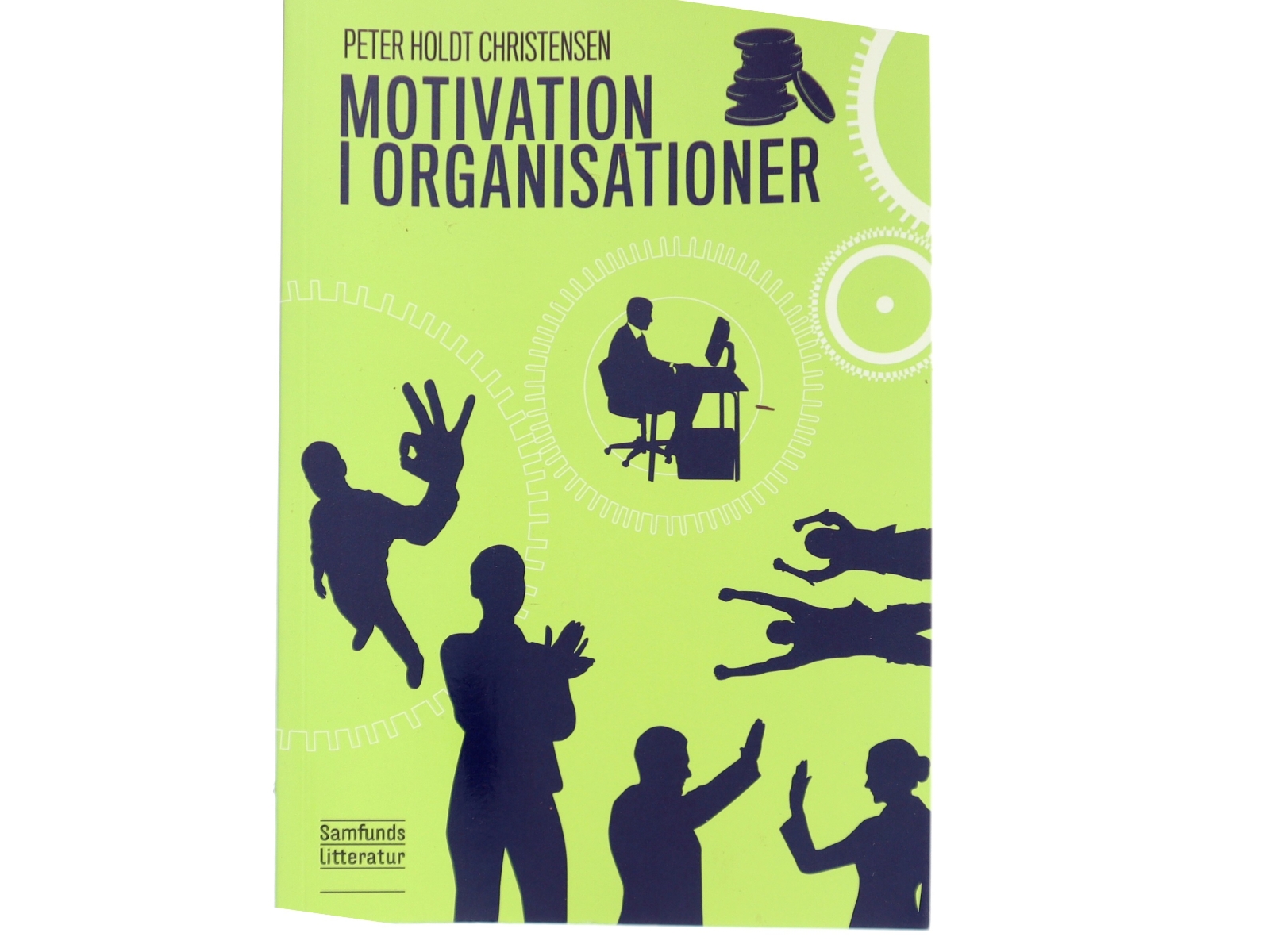 Motivation i organisationer af Peter Holdt Christensen (Bog)