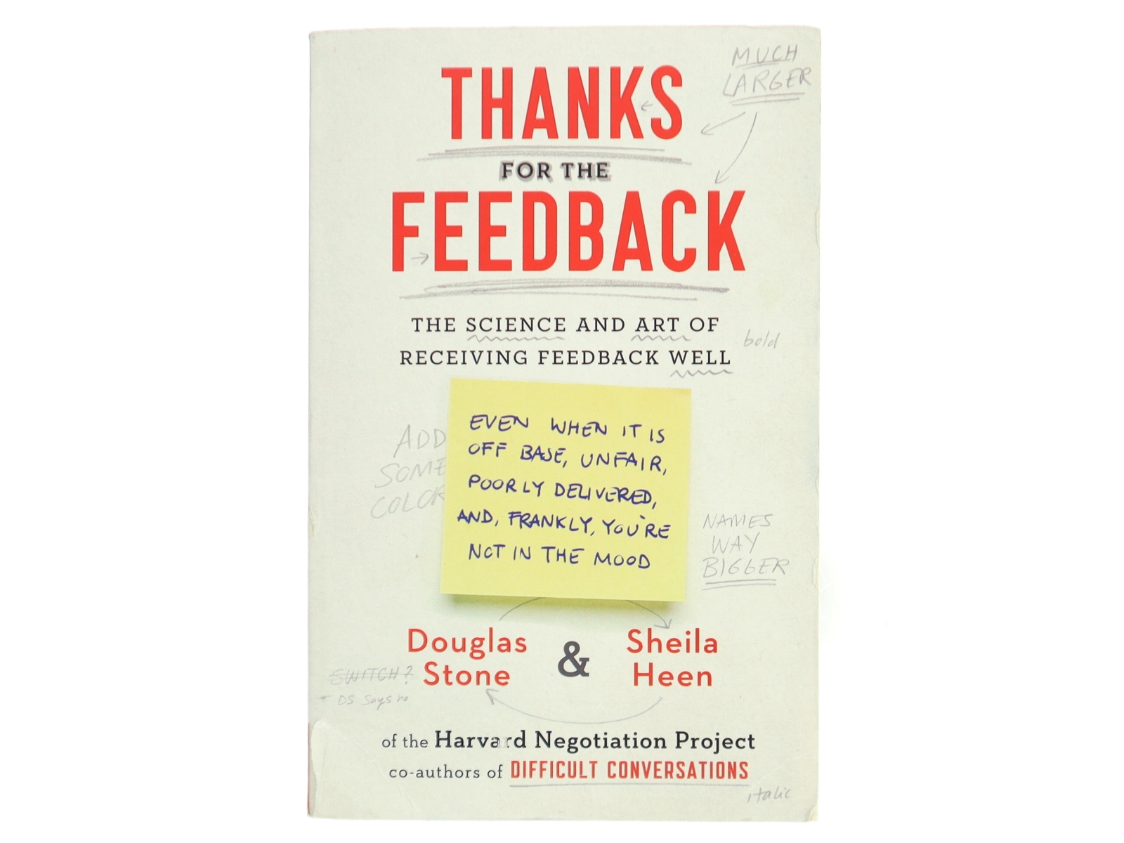 Thanks for the feedback : the science and art of receiving feedback well (even when it is off base, unfair, poorly delivered, and, frankly, you're not in the mood) af Douglas Stone (Bog)