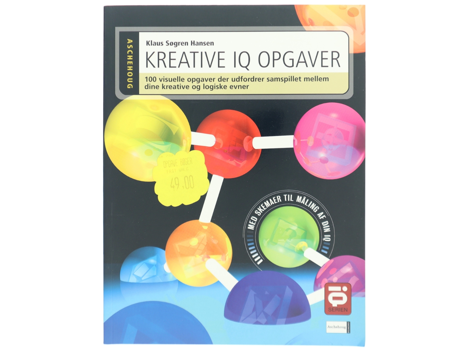 Kreative IQ opgaver : 100 visuelle opgaver der udfordrer samspillet mellem dine kreative og dine logiske evner af Klaus Søgren Hansen (Bog)