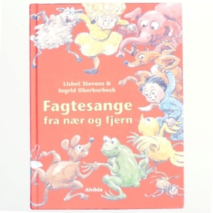 Fagtesange fra nær og fjern af Benny E. Andersen, Lisbet Stevens, Harald Bergstedt, Ingrid Oberborbeck, Martha Bjerregaard, Steen Steensen Blicher, Annie Date, Alex Garff, Gerd Gøssel, Johan Ludvig Heiberg, Josefine Hjejle, B. S. Ingemann, Mogens Jermiin Nissen, Povl Kjøller, Marianne Larsen, Fin Alfred Larsen, Thomas Laub, Tage Mortensen, Tine Høyberg Mynster, Carl Nielsen, Asger Pedersen, Kirsten Pendrup, N. E. Petersen, Halfdan Rasmussen, Milena Rudež, Jytte Rahbek Schmidt, Qaali Ibrahim Schmidt-Sørensen, Claus Senderovitz, Victor Skaarup, Alice Tegnér, Knud Vad-Thomsen, Henrik Weinø Jespersen, C. E. F. Weyse, Minna Winkler, Anna Wulff (Bog)