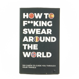 How to F**king Swear Around the World (Bog) (str. 15x3,5x9,5 cm)