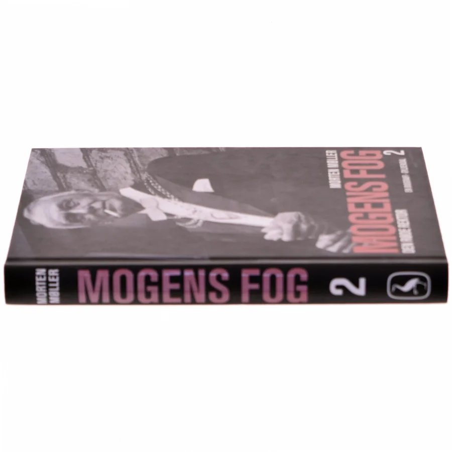 Mogens Fog : en biografi. 1, Fra modstandshelt til landsforræder af Morten Møller (f. 1978) (Bog)