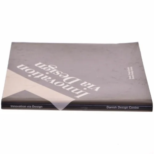Innovation via Design bog fra Dansk Design Centre