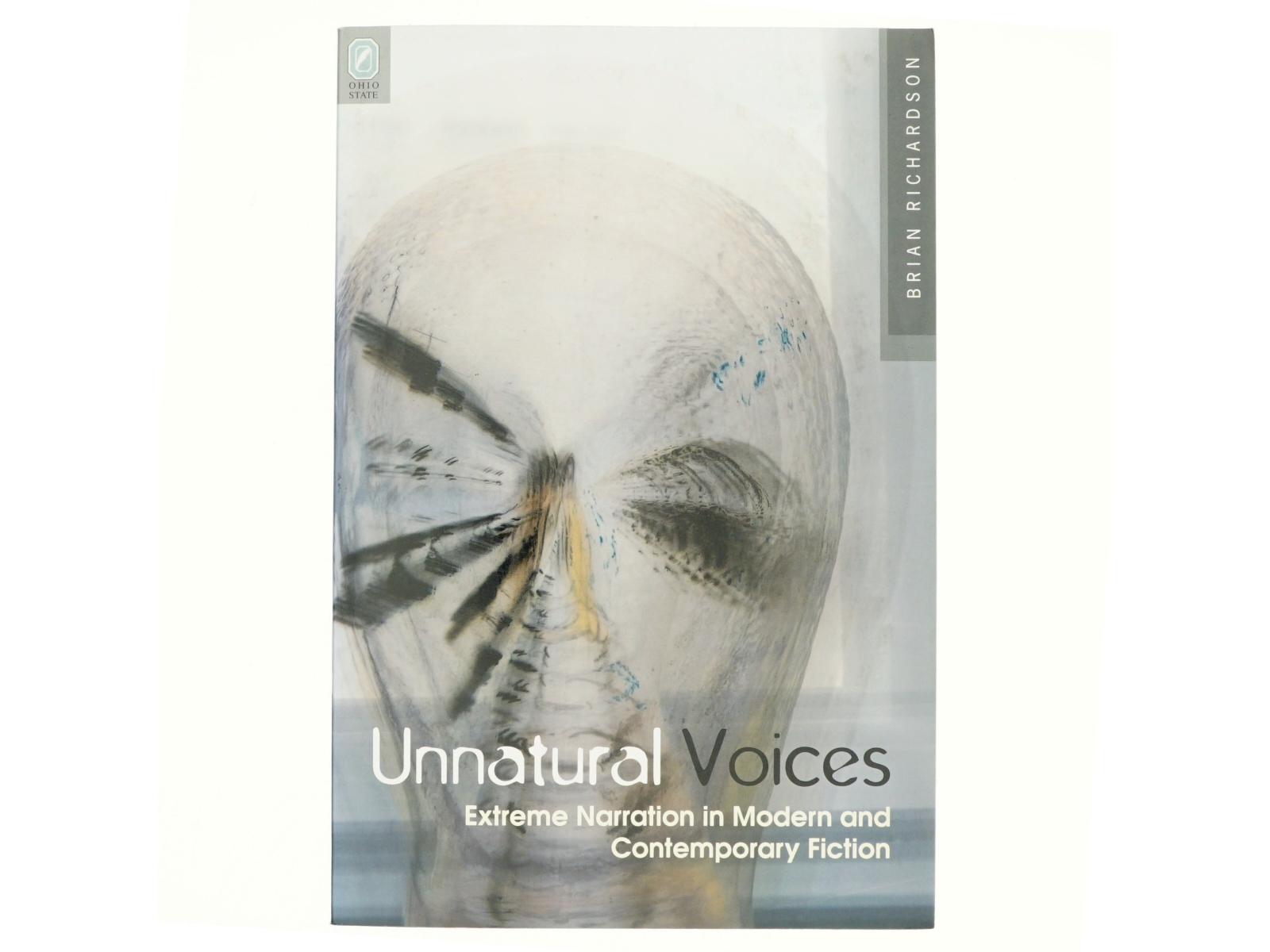 Unnatural voices : extreme narration in modern and contemporary fiction af Brian Richardson (1953-) (Bog)