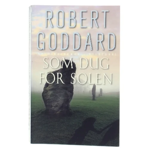 Som dug for solen : kriminalroman af Robert Goddard (Bog)