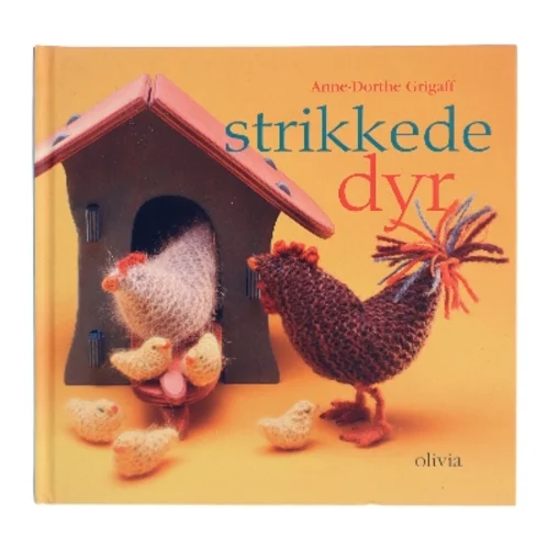 Strikkede dyr af Anne-Dorthe Grigaff (Bog)
