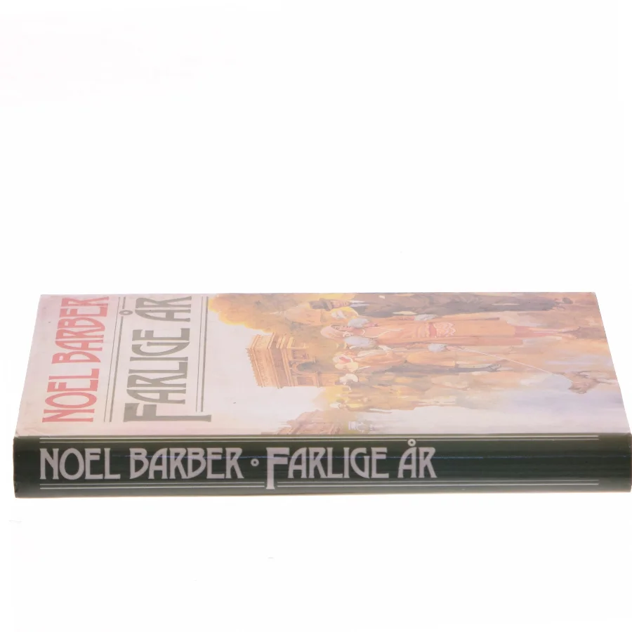 Farlige år af Noel Barber (Bog)