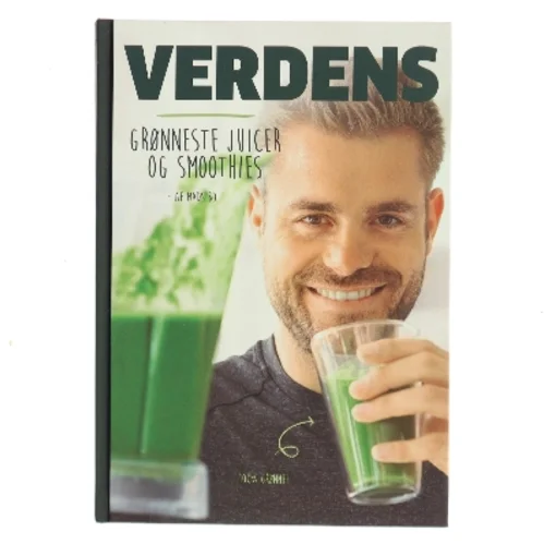 Verdens grønneste juicer og smoothies af Mads Bo (Bog)