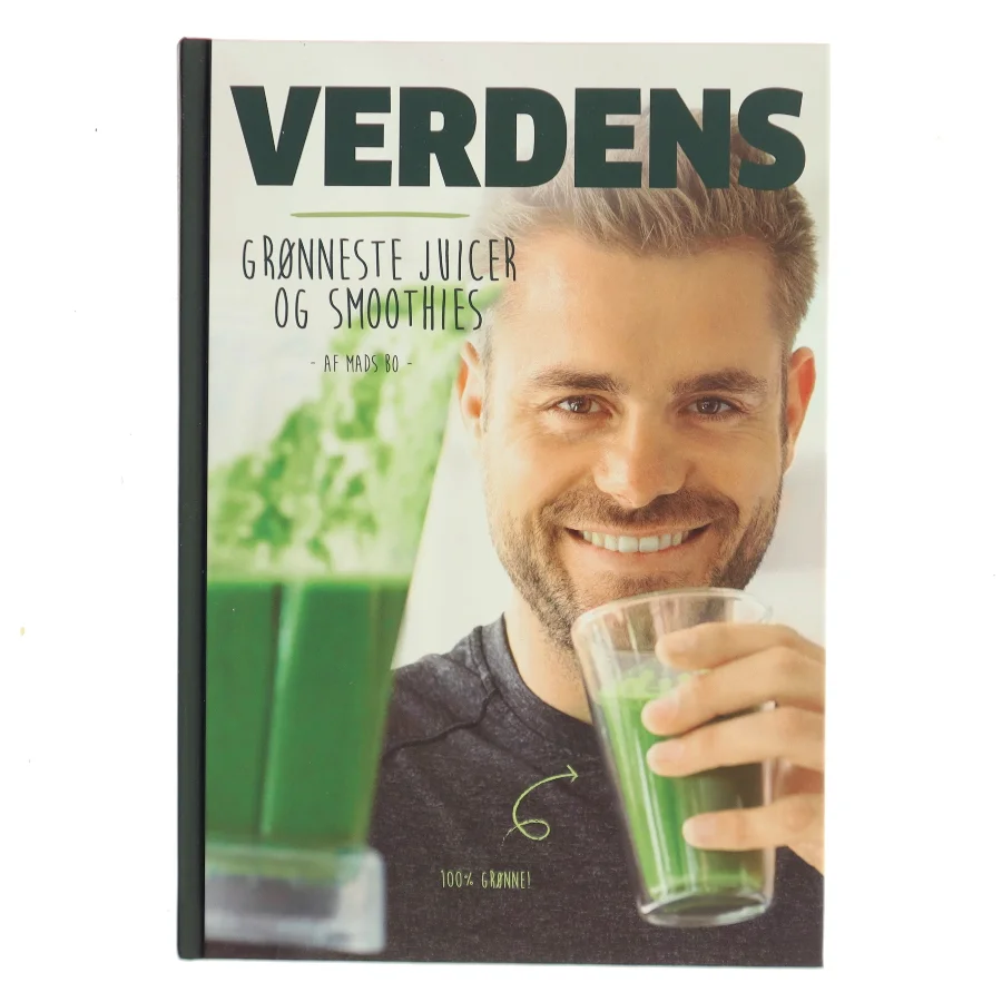 Verdens grønneste juicer og smoothies af Mads Bo (Bog)