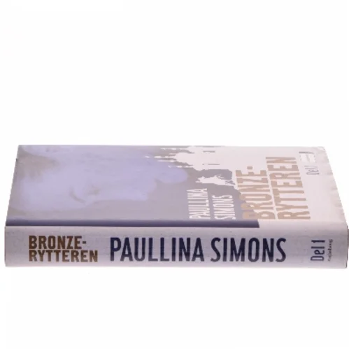 Bronzerytteren. Del 1 af Paullina Simons (Bog)