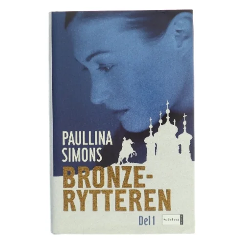 Bronzerytteren. Del 1 af Paullina Simons (Bog)