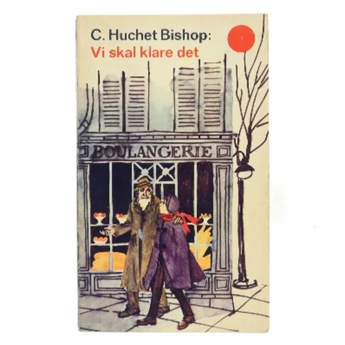 Vi skal klare det af C. Huchet Bishop (Bog)