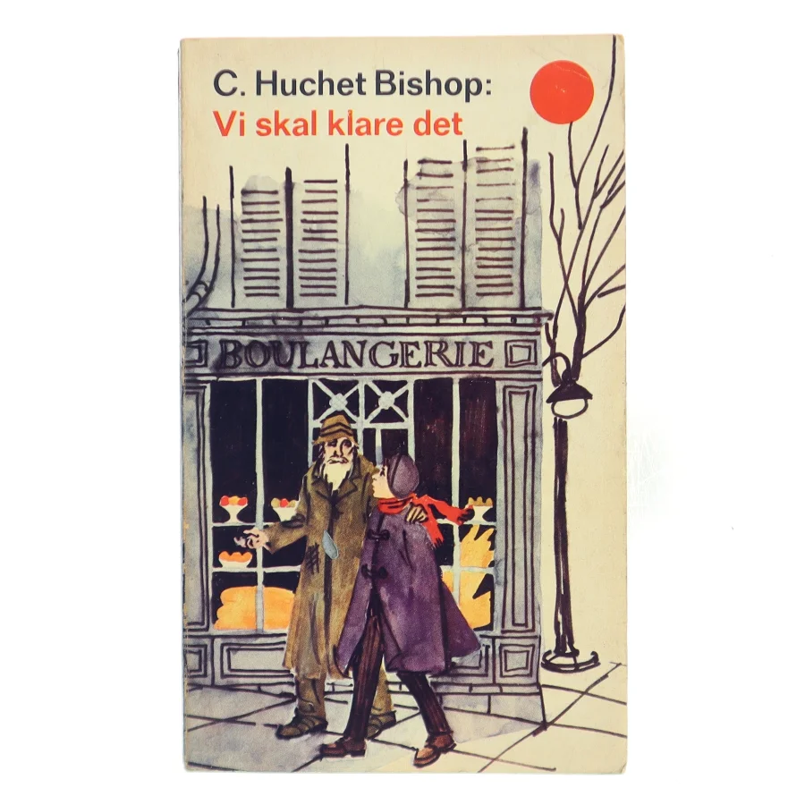 Vi skal klare det af C. Huchet Bishop (Bog)