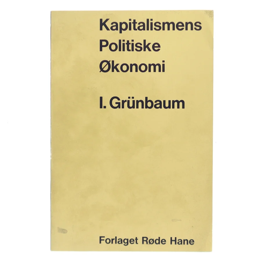 Kapitalismens Politiske Økonomi af I. Grünbaum (Bog)