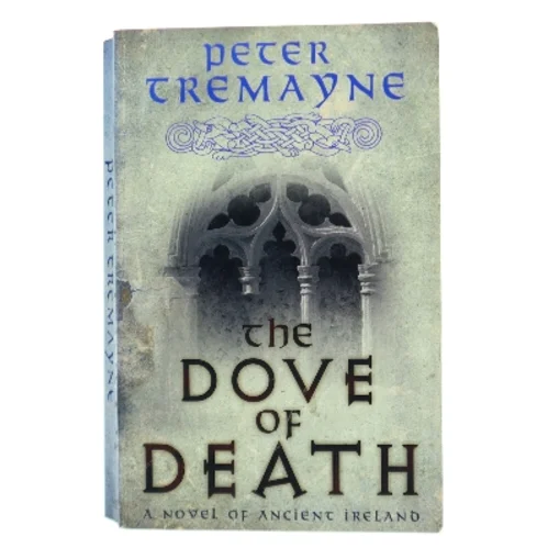 The Dove of Death af Peter Tremayne (Bog)