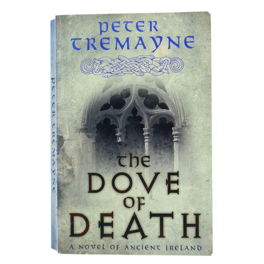 The Dove of Death af Peter Tremayne (Bog)