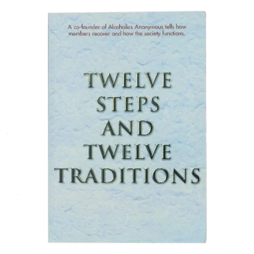 Twelve Steps and Twelve Traditions af Bill W. (Bog)