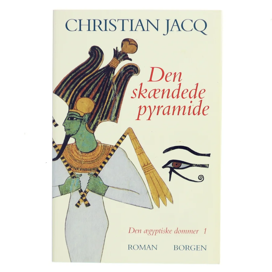 Den ægyptiske dommer. Bind 1, Den skændede pyramide af Christian Jacq (Bog)