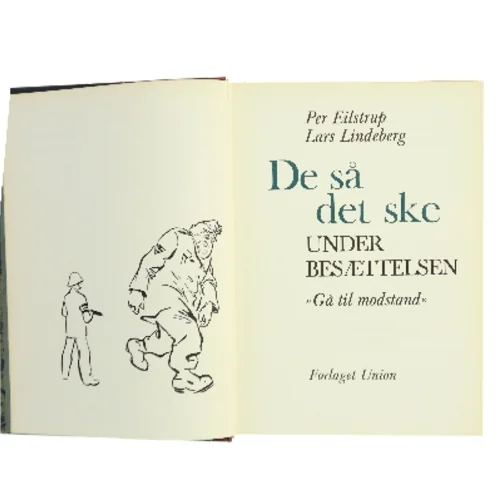 De så det ske. Under besættelsen: Gå til modstand (Bog)