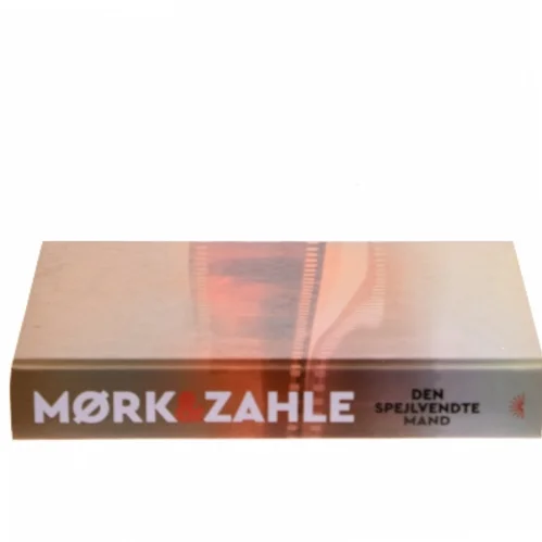 Den spejlvendte mand af Mørk & Zahle (Bog)