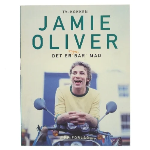 Det er mere bar' mad af Jamie Oliver (Bog)