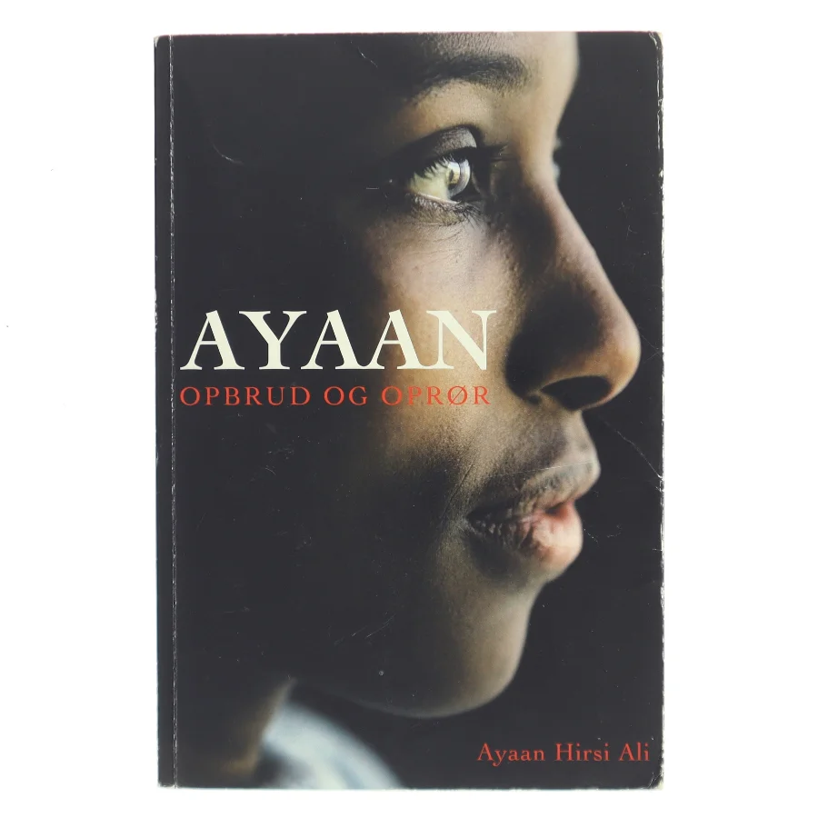 Ayaan : opbrud og oprør af Ayaan Hirsi Ali (Bog)