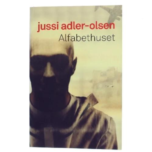 Alfabethuset af Jussi Adler-Olsen (Bog)