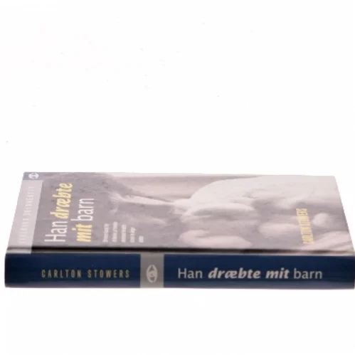 Han dræbte mit barn af Carlton Stowers (Bog)