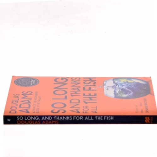So Long, and Thanks for All the Fish af Douglas Adams (Bog)